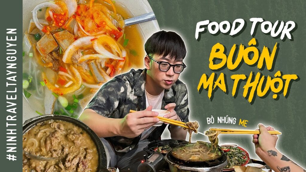 BÒ NHÚNG ME và BÁNH CANH CÁ DẦM ở Buôn Ma Thuột Du lịch Tây Nguyên cùng Ninh (Tập 3)
